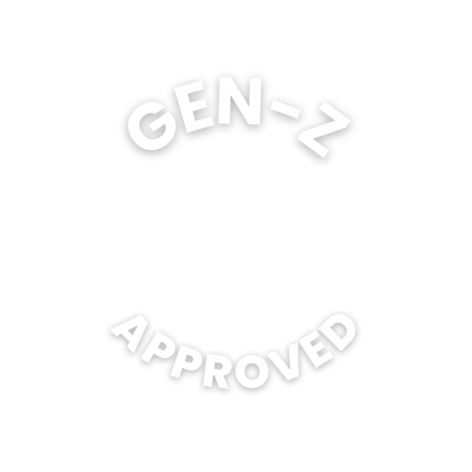 Gen-Z Approved